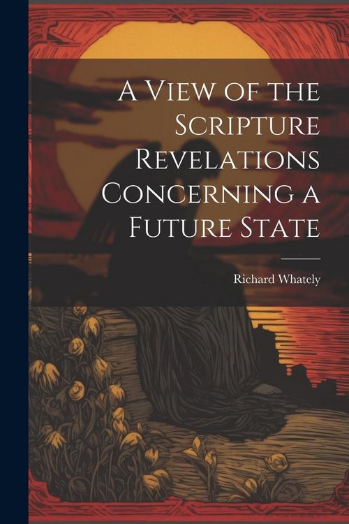Produktbild: A View of the Scripture Revelations Concerning a Future State