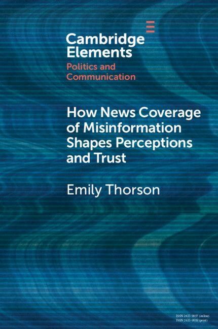 Produktbild: How News Coverage of Misinformation Shapes Perceptions and Trust