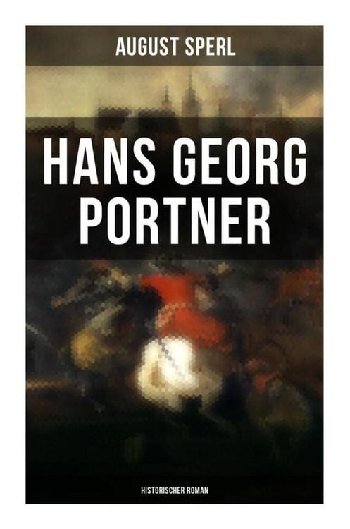 Produktbild: Hans Georg Portner (Historischer Roman)