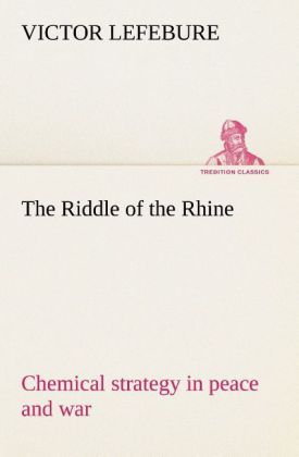 Produktbild: The Riddle of the Rhine; chemical strategy in peace and war