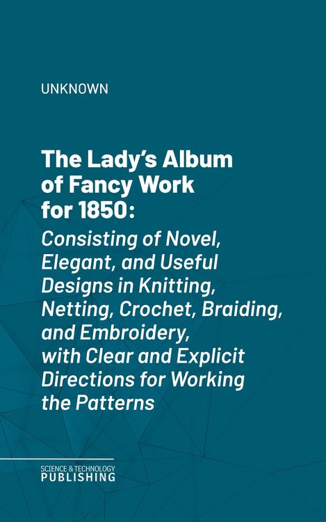 Produktbild: The Lady's Album of Fancy Work for 1850