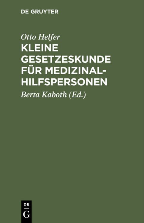 Produktbild: Kleine Gesetzeskunde f&uuml;r Medizinalhilfspersonen