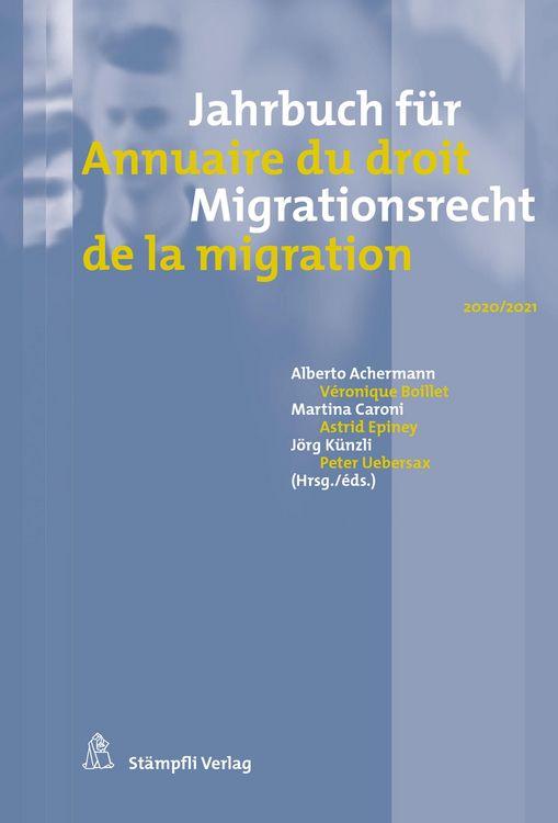 Produktbild: Jahrbuch f&uuml;r Migrationsrecht 2020/2021 Annuaire du droit de la migration 2020/2021