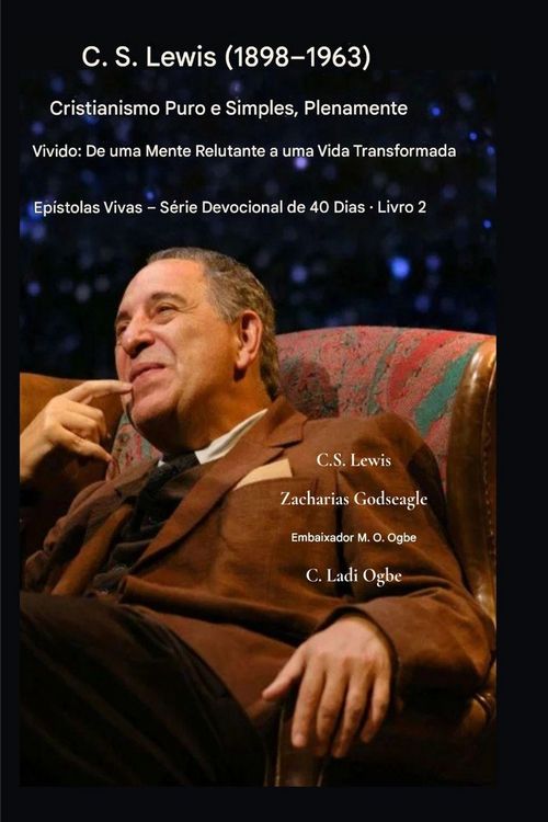 Produktbild: C.S. Lewis (1898-1963) - Cristianismo Puro e Simples, Plenamente Vivido