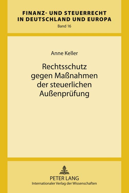 Produktbild: Rechtsschutz gegen Ma&szlig;nahmen der steuerlichen Au&szlig;enpr&uuml;fung