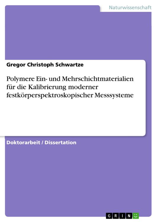 Produktbild: Polymere Ein- und Mehrschichtmaterialien f&uuml;r die Kalibrierung moderner festk&ouml;rperspektroskopischer Messsysteme