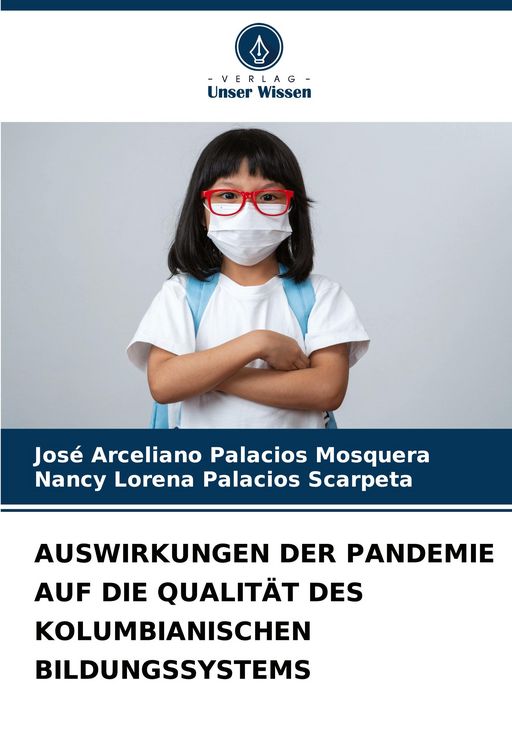 Produktbild: Auswirkungen der Pandemie Auf die Qualit&auml;t des Kolumbianischen Bildungssystems