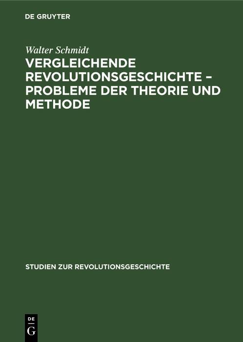 Produktbild: Vergleichende Revolutionsgeschichte - Probleme der Theorie und Methode