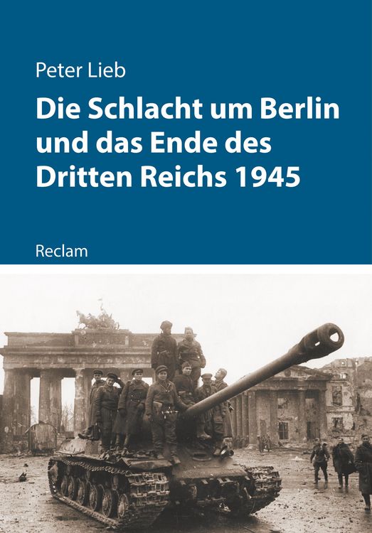 Produktbild: Die Schlacht um Berlin und das Ende des Dritten Reichs 1945