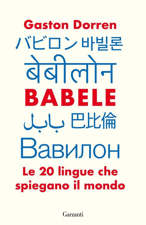 Produktbild: Babele. Le 20 lingue che spiegano il mondo