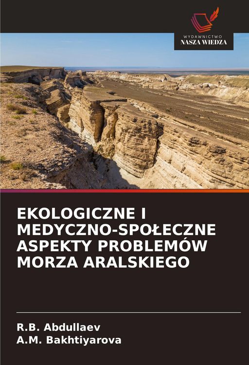 Produktbild: EKOLOGICZNE I MEDYCZNO-SPO&iquest;ECZNE ASPEKTY PROBLEM&Oacute;W MORZA ARALSKIEGO