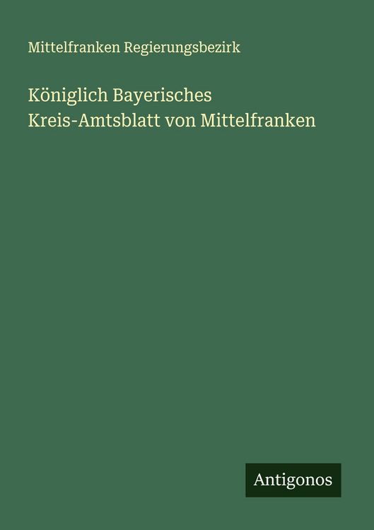 Produktbild: K&ouml;niglich Bayerisches Kreis-Amtsblatt von Mittelfranken