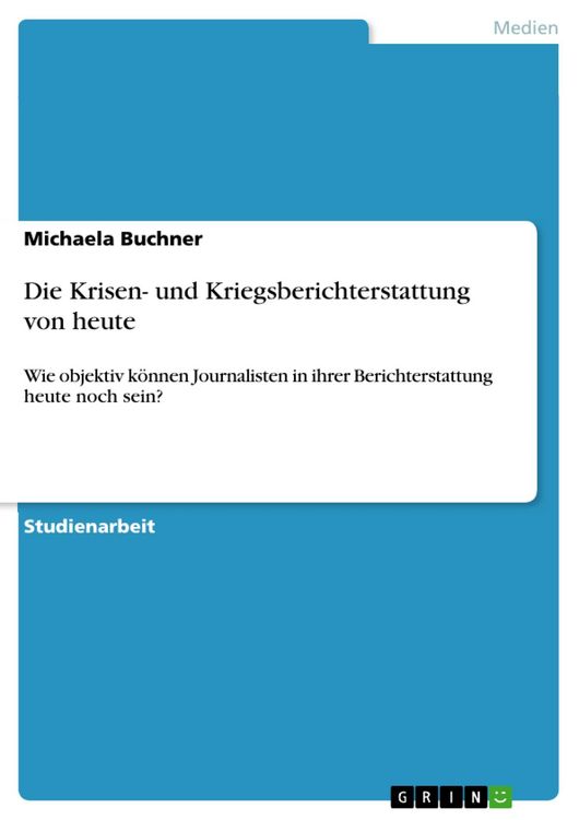 Produktbild: Die Krisen- und Kriegsberichterstattung von heute