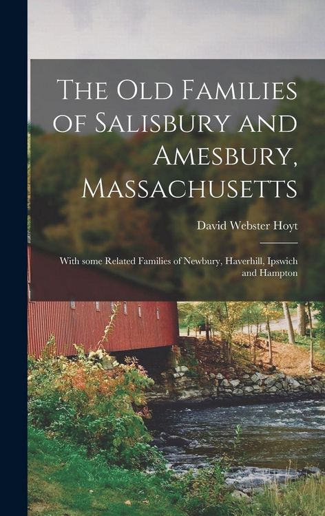 Produktbild: The Old Families of Salisbury and Amesbury, Massachusetts; With Some Related Families of Newbury, Haverhill, Ipswich and Hampton