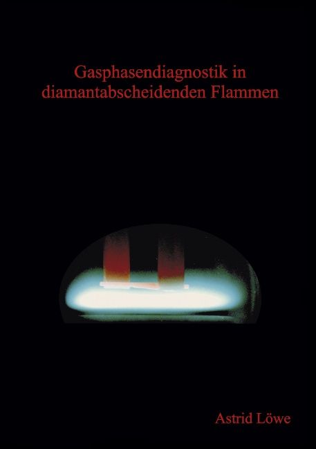 Produktbild: Gasphasendiagnostik in diamantabscheidenden Flammen