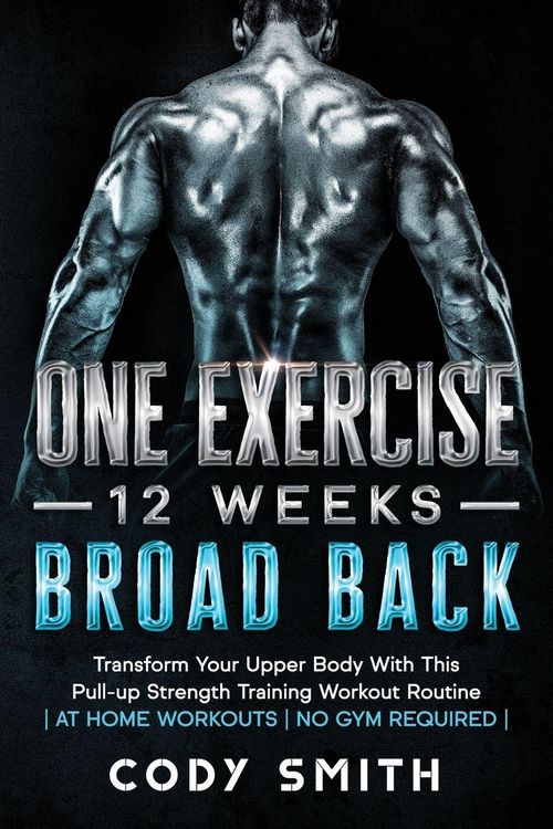 Produktbild: One Exercise, 12 Weeks, Broad Back