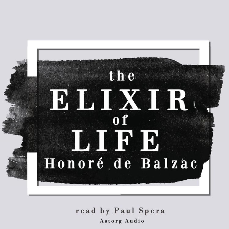 Produktbild: The Elixir of Life, a short story by Balzac
