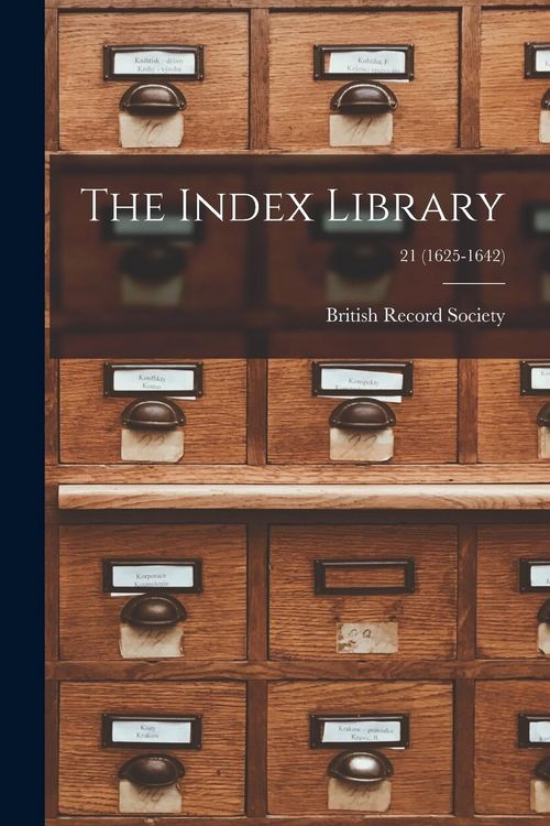 Produktbild: The Index Library; 21 (1625-1642)
