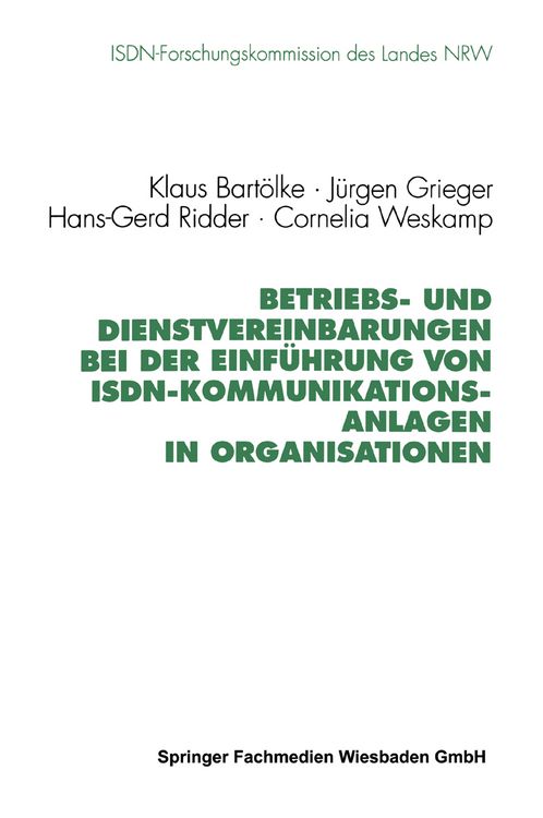 Produktbild: Betriebs- und Dienstvereinbarungen bei der Einf&uuml;hrung von ISDN-Kommunikationsanlagen in Organisationen