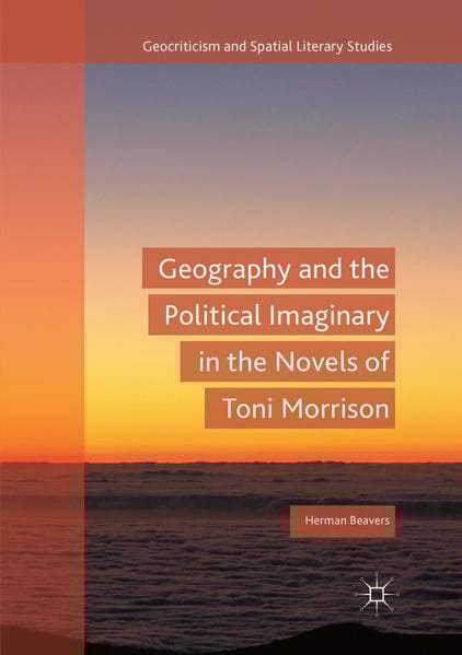 Produktbild: Geography and the Political Imaginary in the Novels of Toni Morrison
