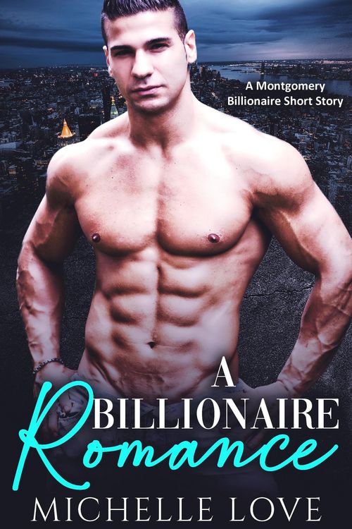 Produktbild: A Billionaire Romance: A Montgomery Billionaire Short Story