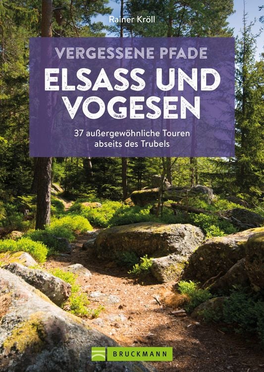 Bild vom Artikel Vergessene Pfade Elsass und Vogesen vom Autor Rainer D. Kröll