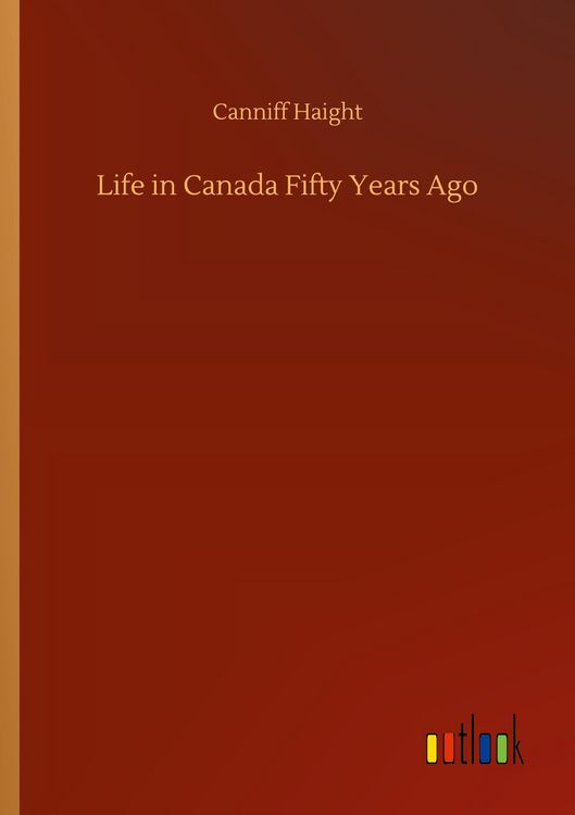 Produktbild: Life in Canada Fifty Years Ago