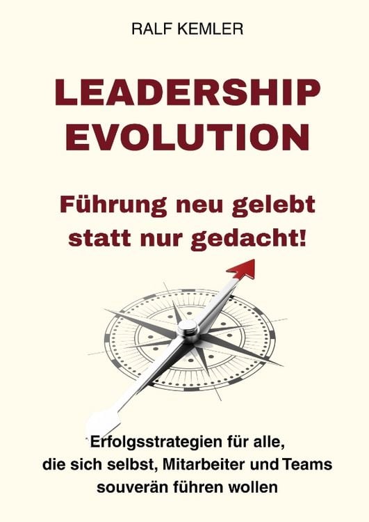 Produktbild: LEADERSHIP-EVOLUTION: F&uuml;hrung neu gelebt statt nur gedacht!