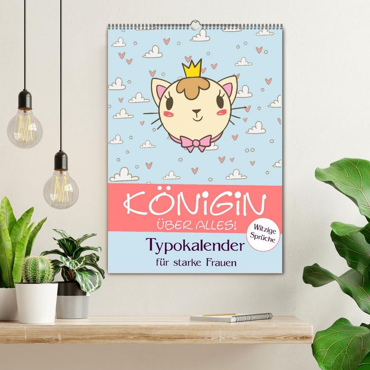 Produktbild: K&ouml;nigin &uuml;ber alles! Typokalender f&uuml;r starke Frauen (Wandkalender 2026 DIN A2 hoch), CALVENDO Monatskalender