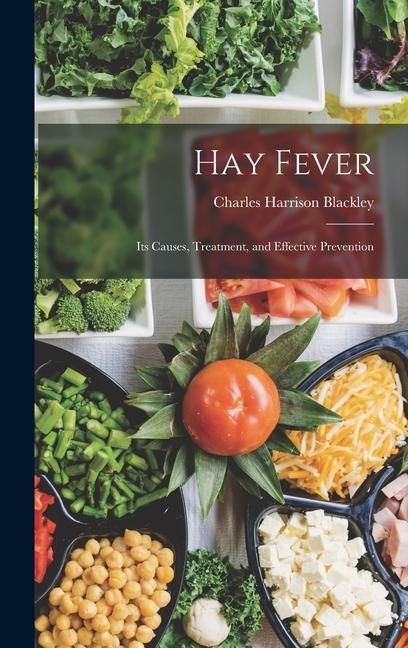 Produktbild: Hay Fever: Its Causes, Treatment, and Effective Prevention