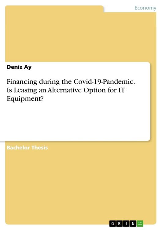 Produktbild: Financing during the Covid-19-Pandemic. Is Leasing an Alternative Option for IT Equipment?