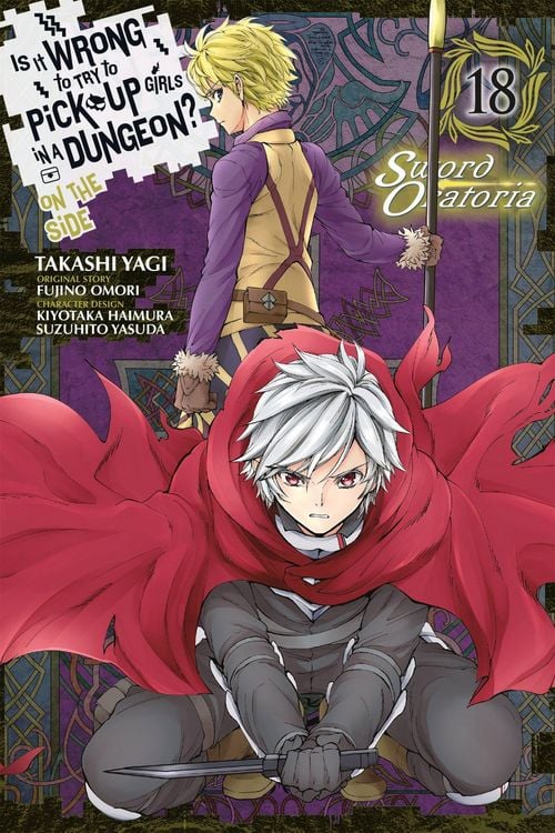 Produktbild: Is It Wrong to Try to Pick Up Girls in a Dungeon? on the Side: Sword Oratoria, Vol. 18 (Manga)