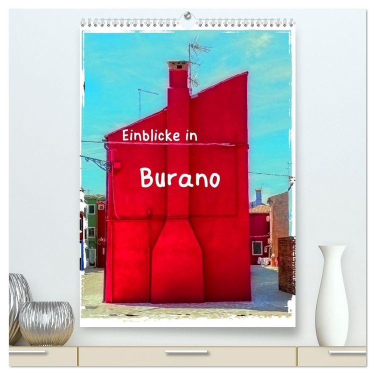 Produktbild: Einblicke in Burano (hochwertiger Premium Wandkalender 2026 DIN A2 hoch), Kunstdruck in Hochglanz