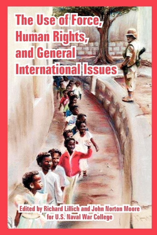 Produktbild: Use of Force, Human Rights, and General International Issues, The