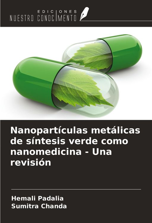 Produktbild: Nanopart&iacute;culas met&aacute;licas de s&iacute;ntesis verde como nanomedicina - Una revisi&oacute;n