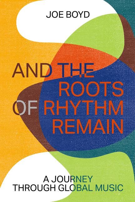 Produktbild: And the Roots of Rhythm Remain