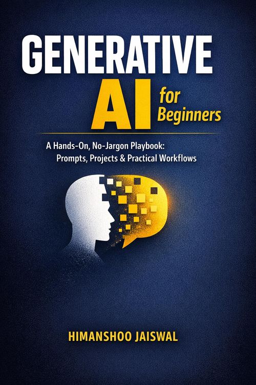Produktbild: Generative AI for Beginners: A Hands-On, No-Jargon Playbook: Prompts, Projects & Practical Workflows