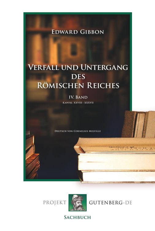 Produktbild: Verfall und Untergang des R&ouml;mischen Reiches. IV. Band