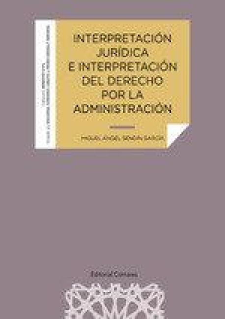 Produktbild: Interpretaci&oacute;n jur&iacute;dica e interpretaci&oacute;n del derecho por la administraci&oacute;n