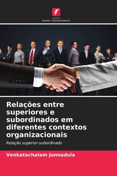 Produktbild: Rela&ccedil;&otilde;es entre superiores e subordinados em diferentes contextos organizacionais