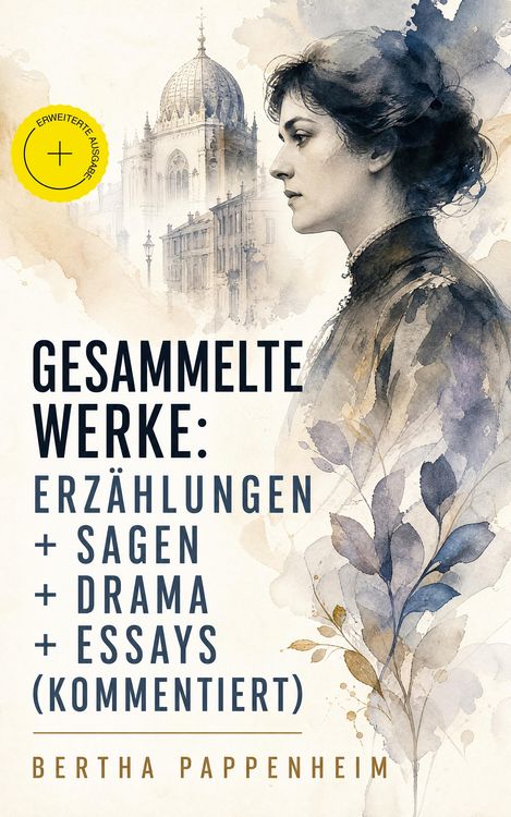 Produktbild: Gesammelte Werke: Erz&auml;hlungen + Sagen + Drama + Essays (Kommentiert)