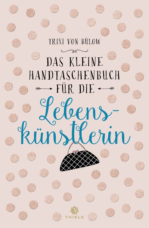 Produktbild: Das kleine Handtaschenbuch f&uuml;r die Lebensk&uuml;nstlerin