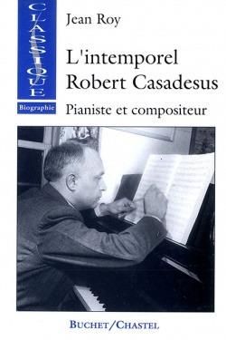 Produktbild: Intemporel Robert Casadesus : pianiste et compositeur