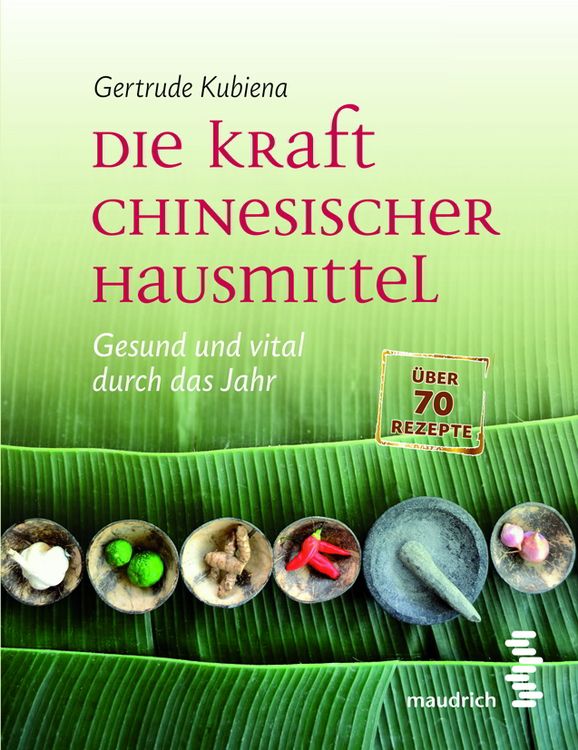 Produktbild: Die Kraft chinesischer Hausmittel