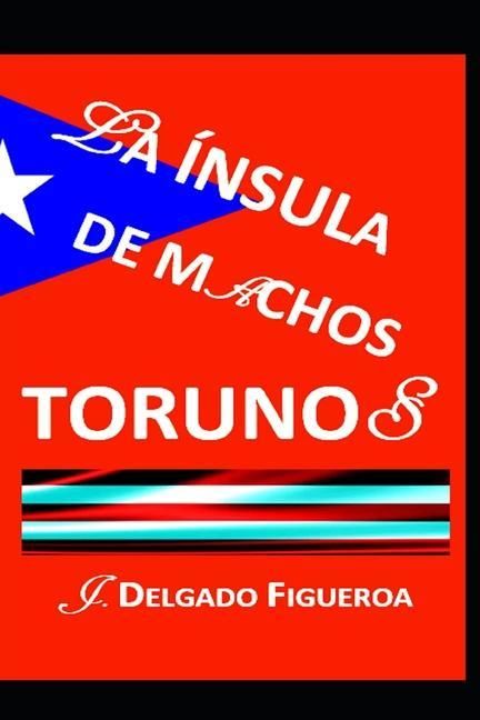 Produktbild: La &iacute;nsula de machos torunos