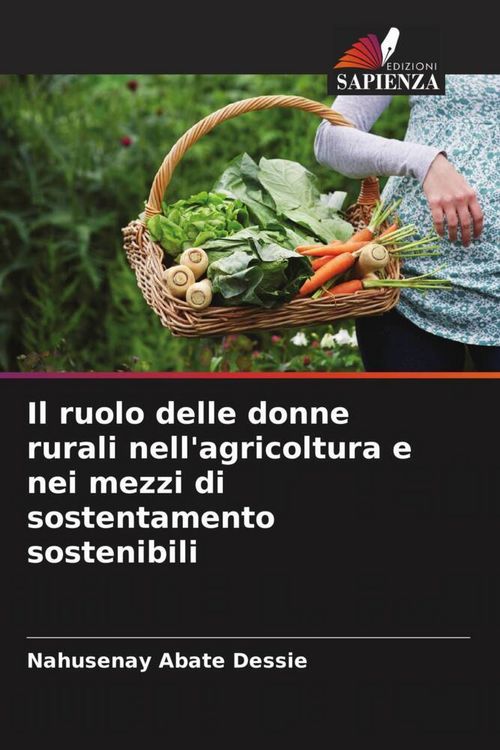 Produktbild: Il ruolo delle donne rurali nell'agricoltura e nei mezzi di sostentamento sostenibili