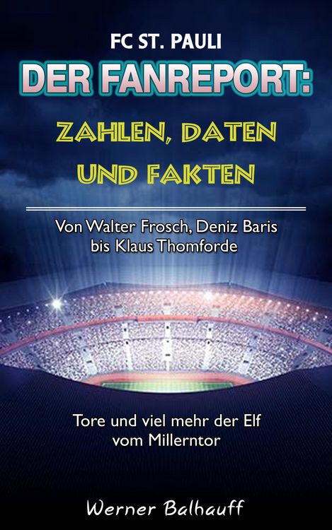 Produktbild: Die Elf vom Millerntor - Zahlen, Daten und Fakten des FC St. Pauli