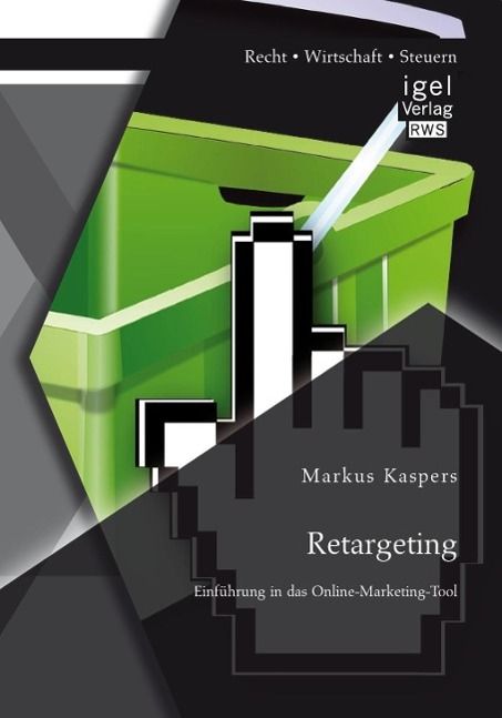 Produktbild: Retargeting: Einf&uuml;hrung in das Online-Marketing-Tool