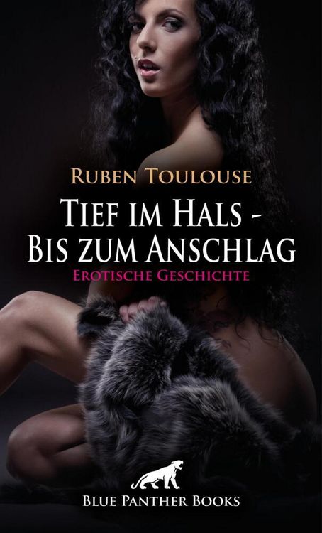Produktbild: Tief im Hals - Bis zum Anschlag | Erotische Geschichte + 4 weitere Geschichten