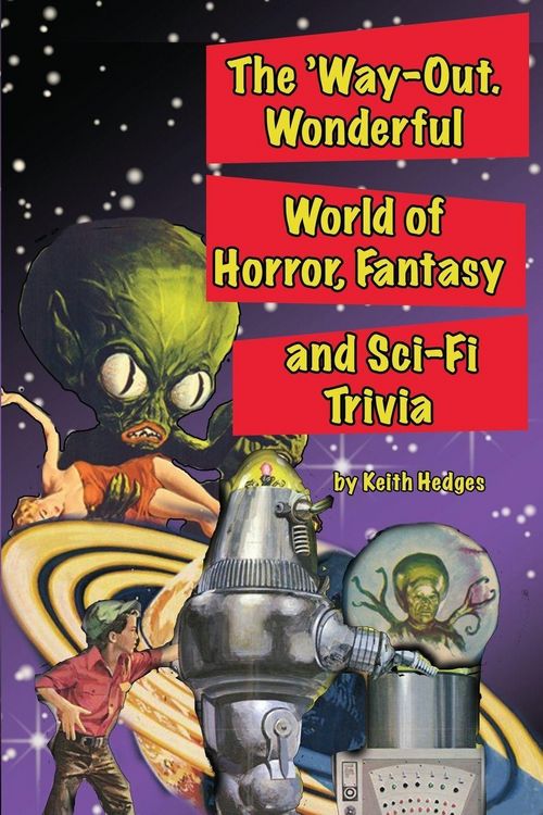 Produktbild: The 'Way-Out Wonderful World of Horror, Fantasy and Sci-Fi Trivia
